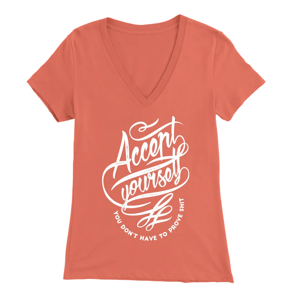 Accept Yourself You Don't Have To Prove | Women's