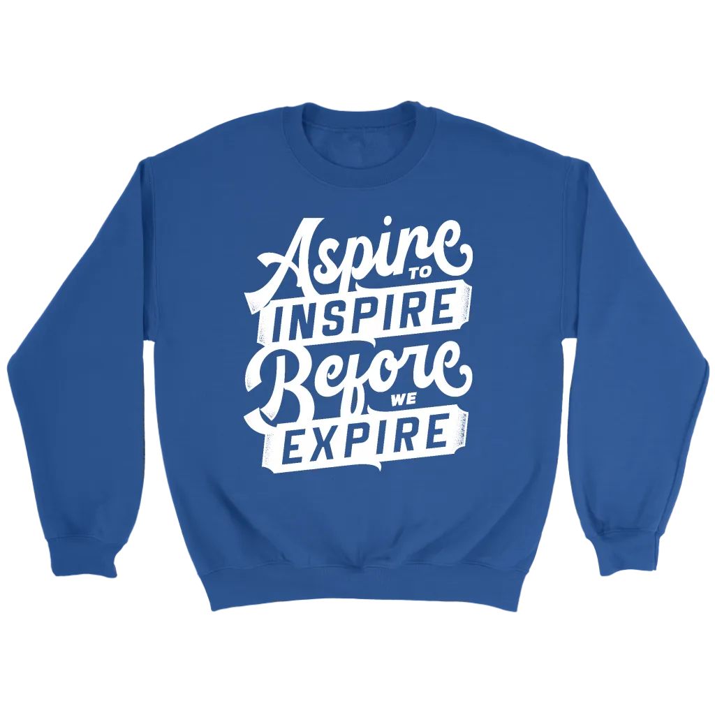 Aspire To Inspire Before We Expire | Women's
