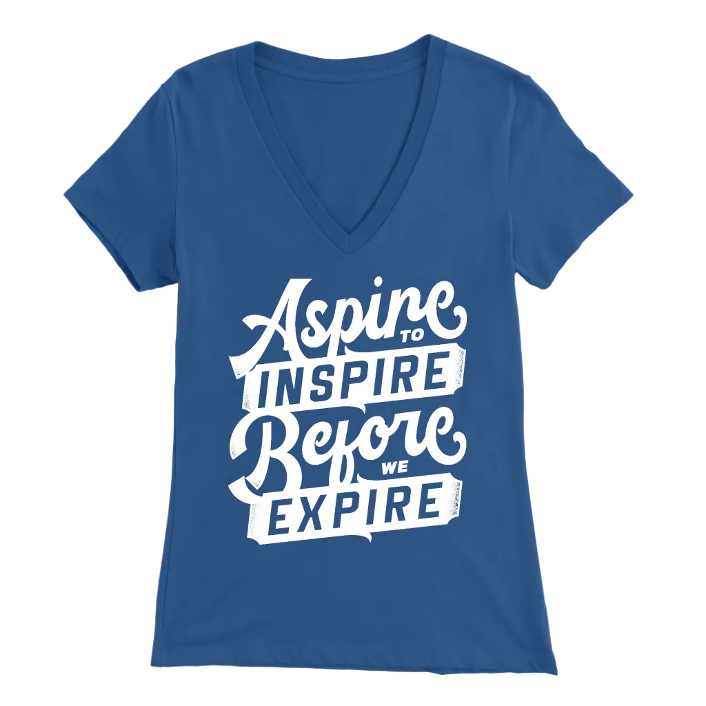 Aspire To Inspire Before We Expire | Women's