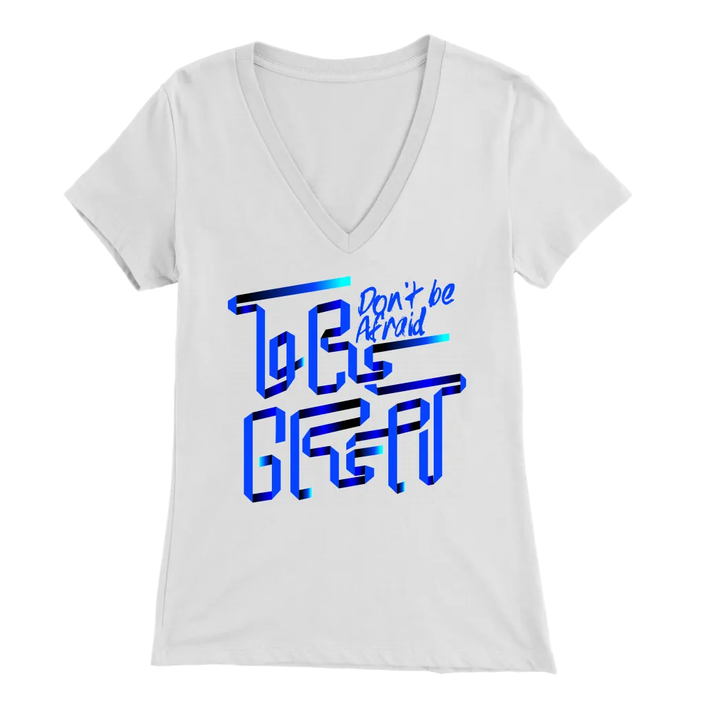 Don't Be Afraid To Be Great | Women's
