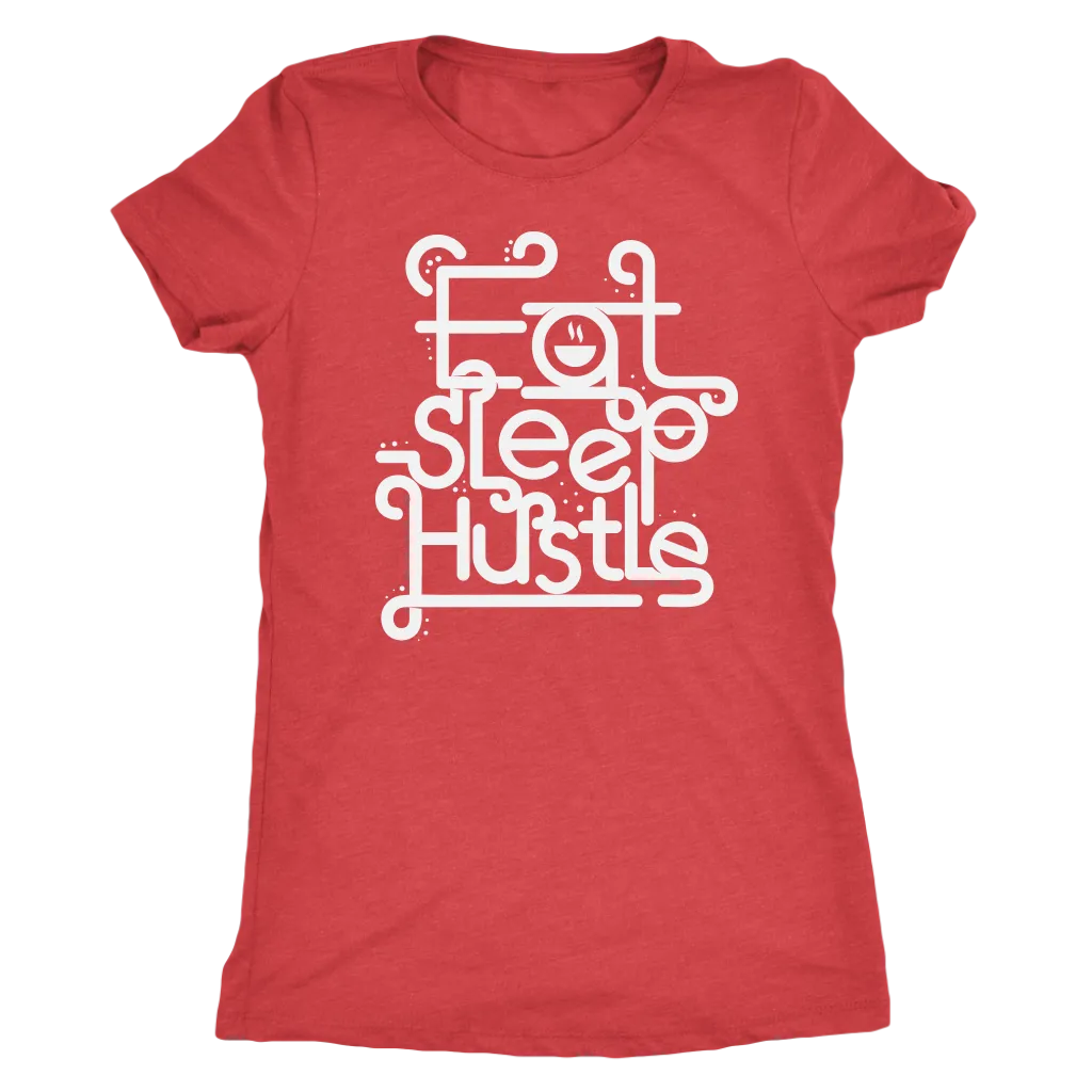 Eat, Sleep, Hustle | Women's