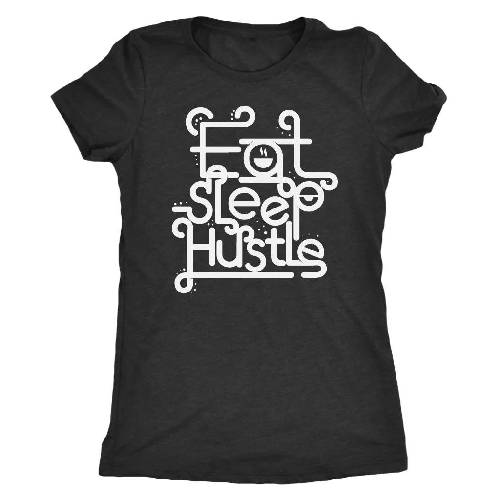 Eat, Sleep, Hustle | Women's