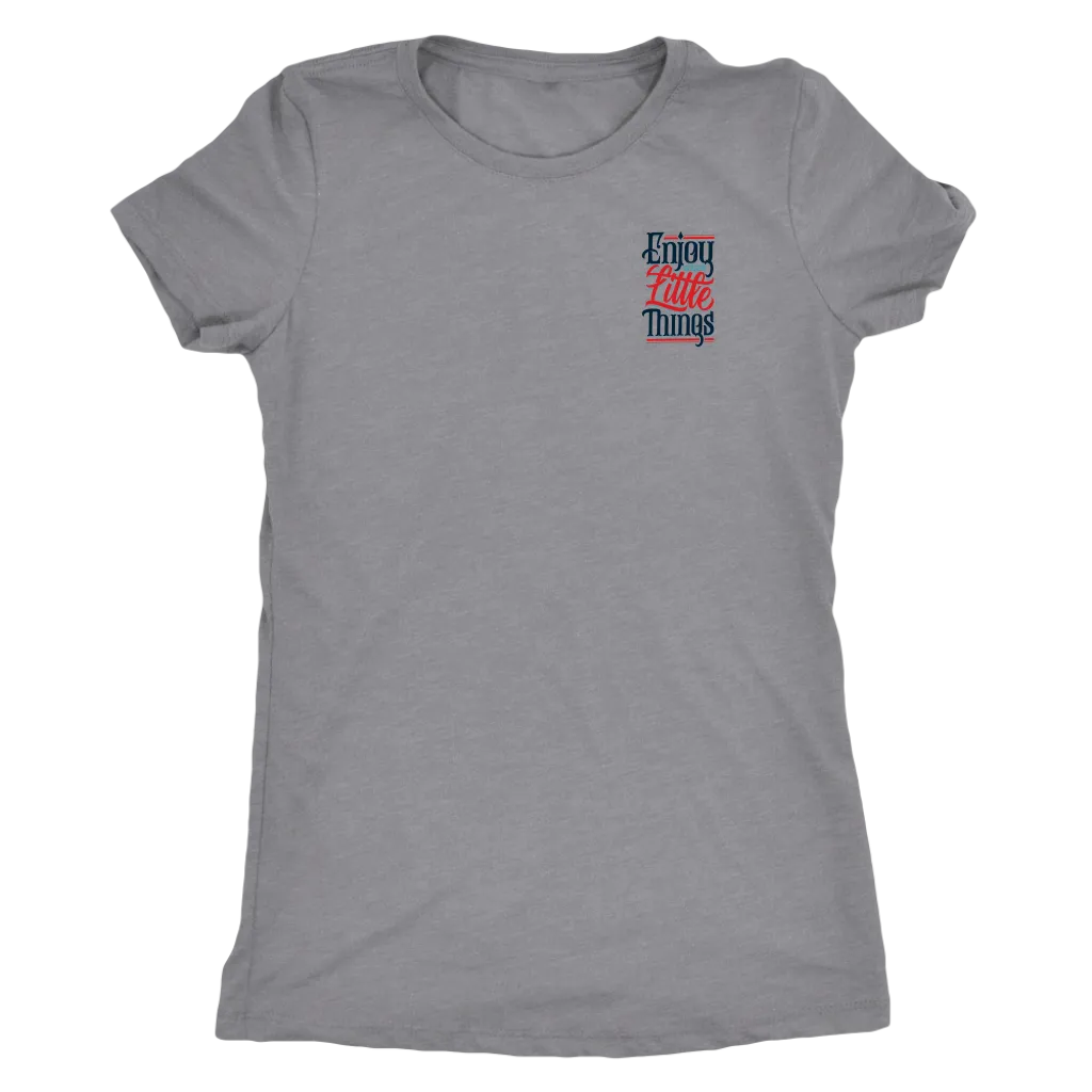 Enjoy The Little Things | Women's