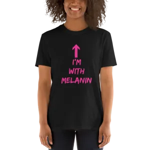 Im With Melanin tee