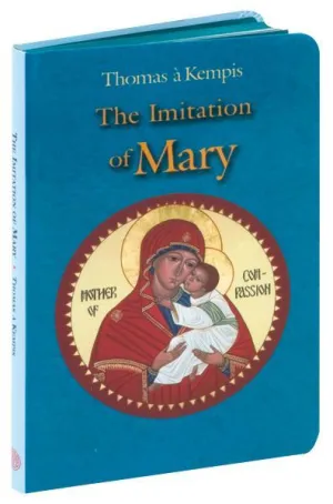 Imitation Of Mary (T. A. Kempis)