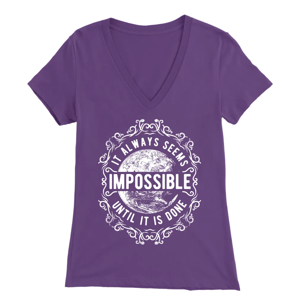 It Always Seems Impossible Until It Is Done | Women's