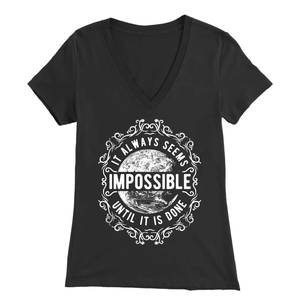 It Always Seems Impossible Until It Is Done | Women's