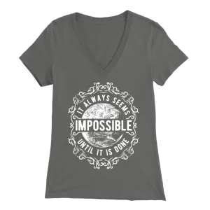 It Always Seems Impossible Until It Is Done | Women's