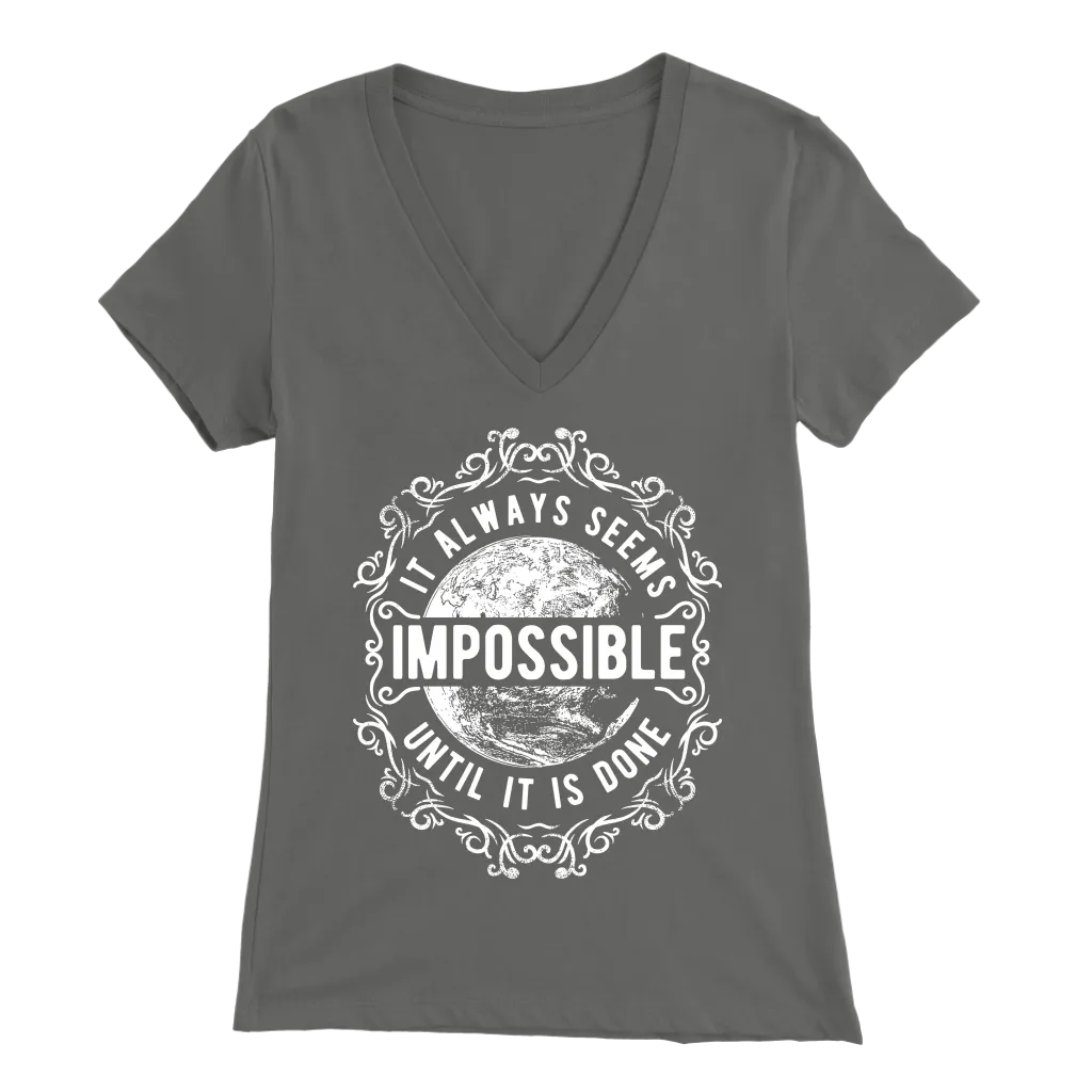 It Always Seems Impossible Until It Is Done | Women's