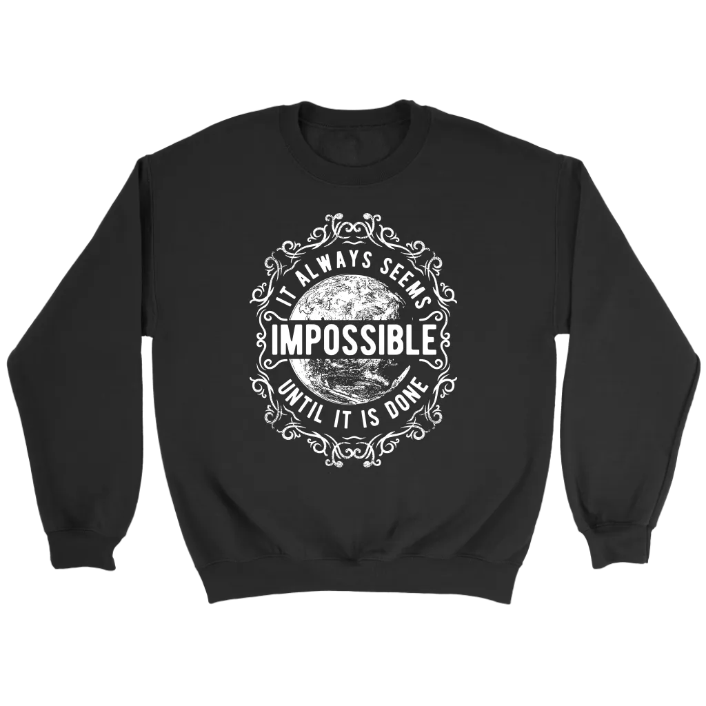 It Always Seems Impossible Until It Is Done | Women's