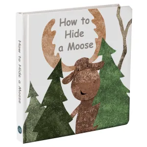 Mary Meyer “How to Hide a Moose” Board Book