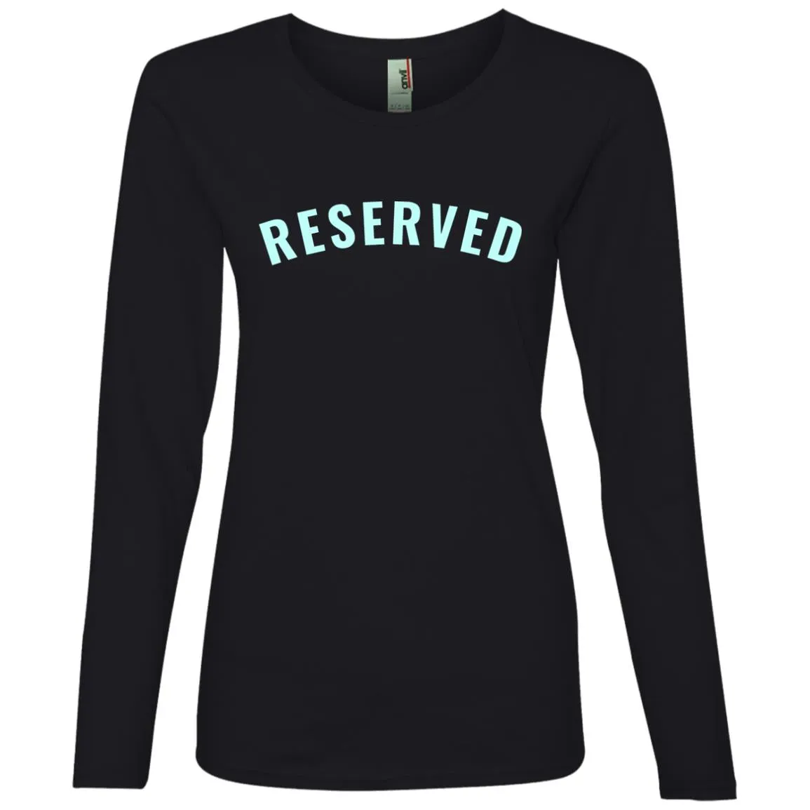 "Reserved" Ladies Lightweight LS T-Shirt
