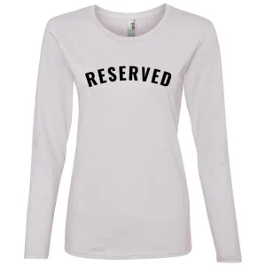 "Reserved" Ladies Lightweight LS T-Shirt