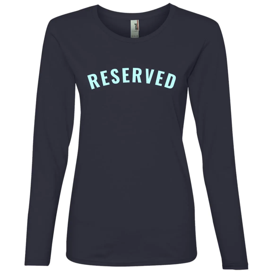 "Reserved" Ladies Lightweight LS T-Shirt