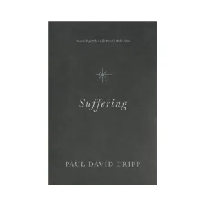 Suffering | Paul David Tripp