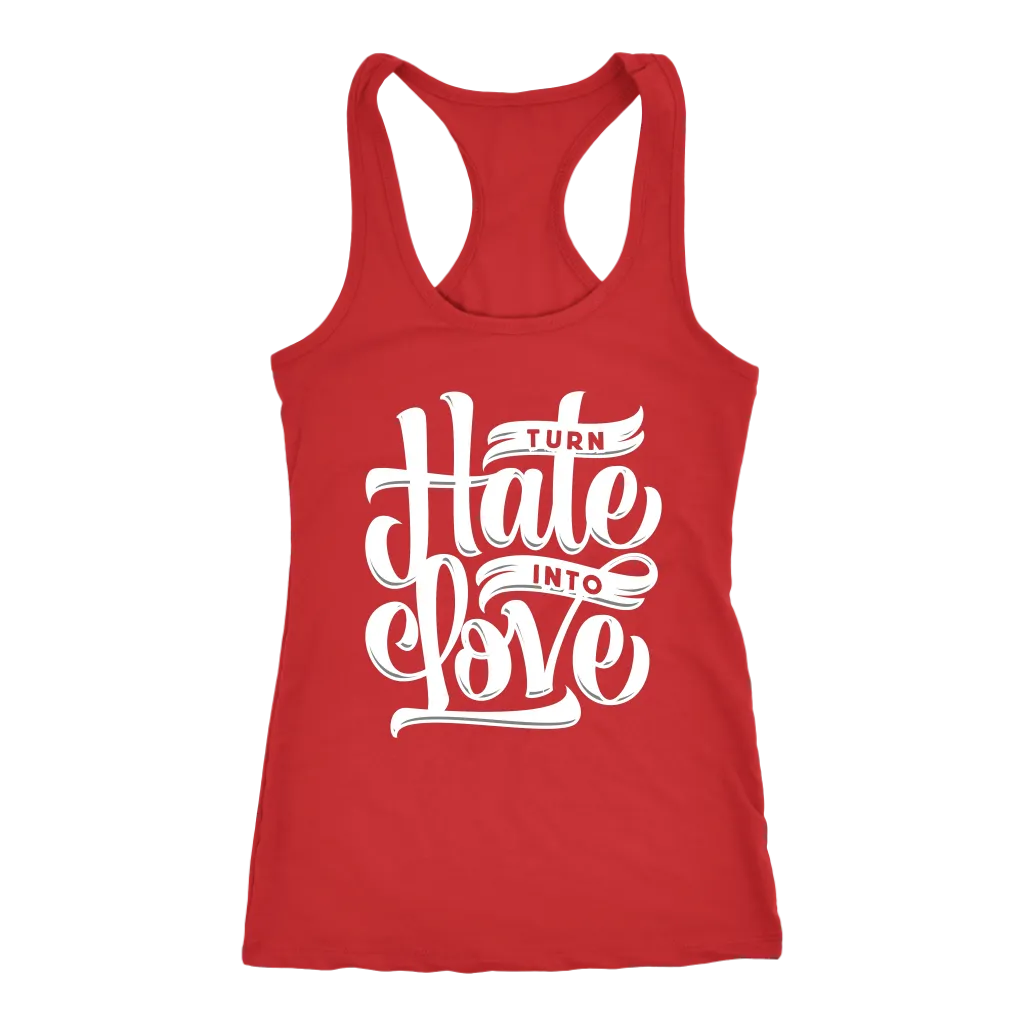 Turn Hate Into Love | Women's