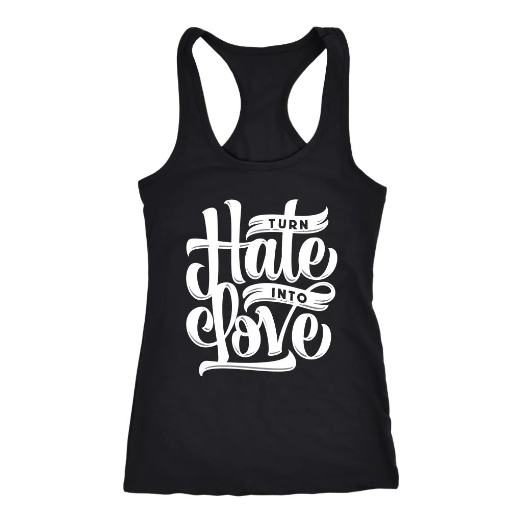 Turn Hate Into Love | Women's
