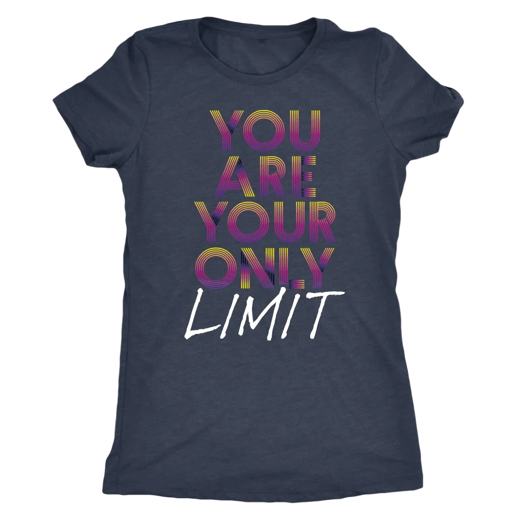 You Are Your Only Limit | Women's