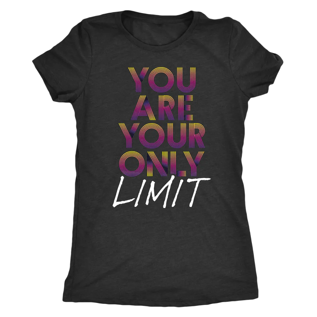You Are Your Only Limit | Women's
